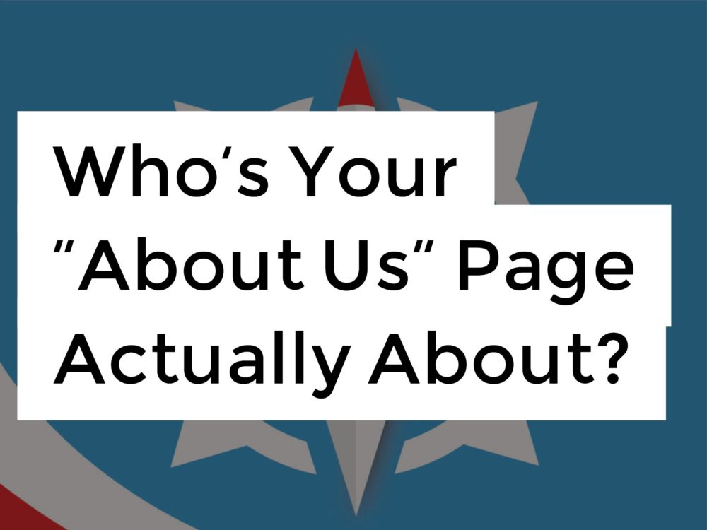 Who’s Your “About Us” Page Actually About