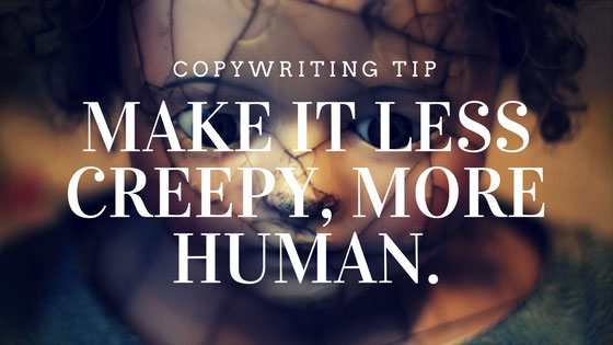 copywring-make-it-less-creepy-more-human