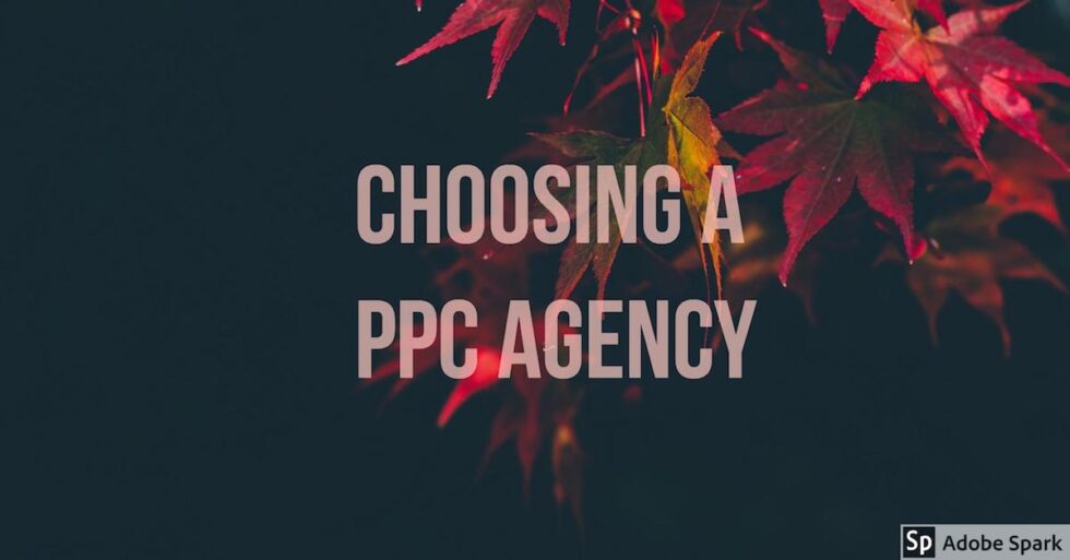 choosing a ppc agency
